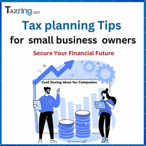 Tax Planning Tips for Small Business Owners: Save & Grow